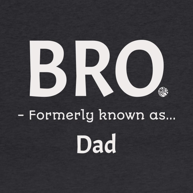 Bro Formerly Known As Dad Funny Fathers Gift Idea Design by anarchyunion